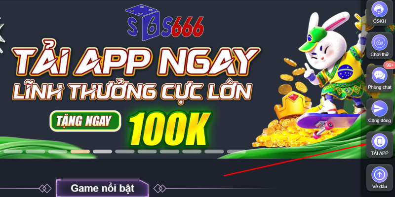 Hướng dẫn tải app s666.com nhận ngay 100k chơi thử